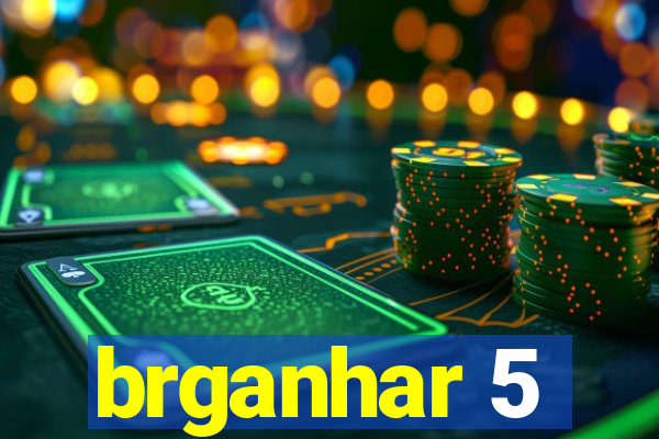 brganhar 5